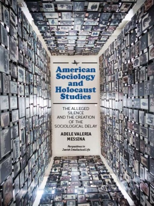 Title details for American Sociology and Holocaust Studies by Adele Valeria Messina - Available